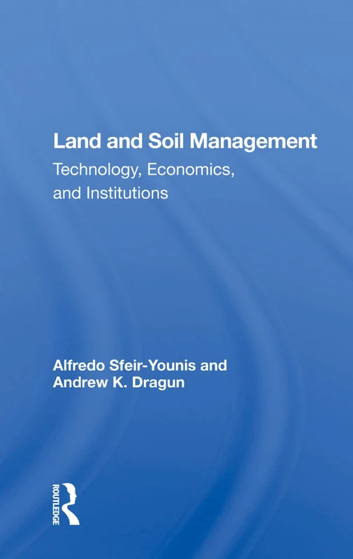 Land and Soil Management: "Technology, Economics, and Institutions"