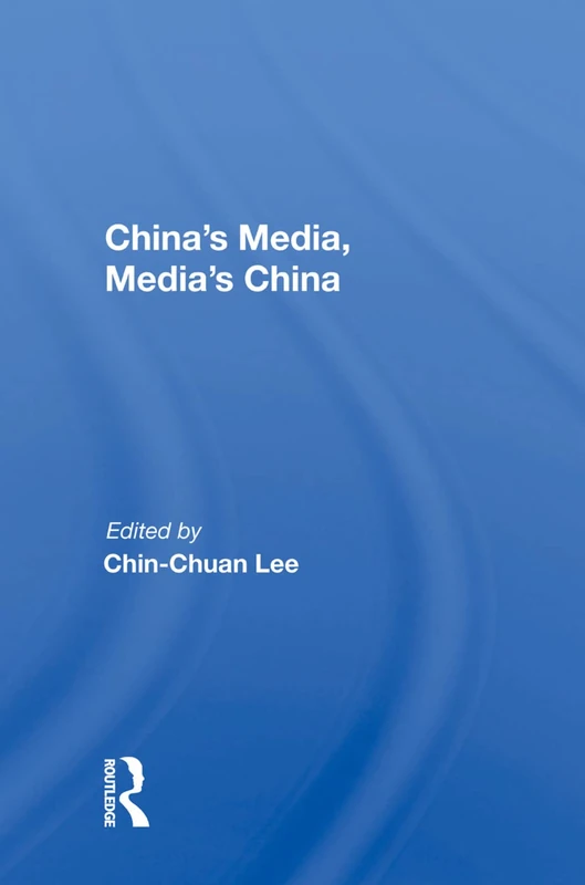 Routledge - China's Media, Media's China - History Book