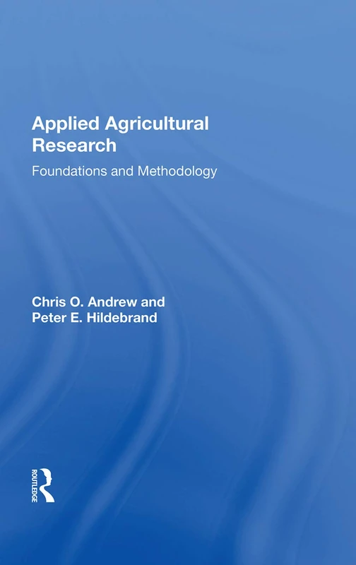 Routledge Applied Agricultural Research: Foundations And Methodology