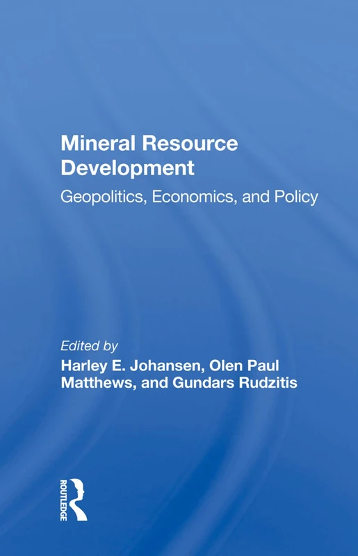 Mineral Resource Development: Geopolitics, Economics, And Policy