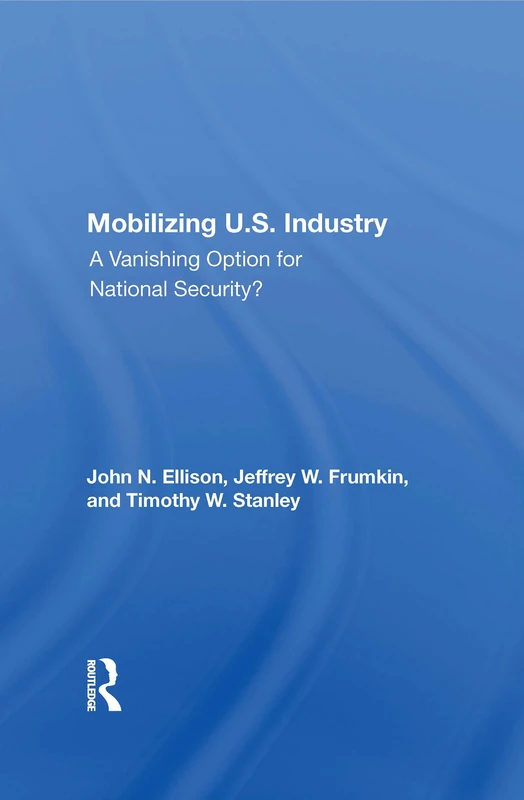 Mobilizing U.S. Industry: A Vanishing Option For National Security?