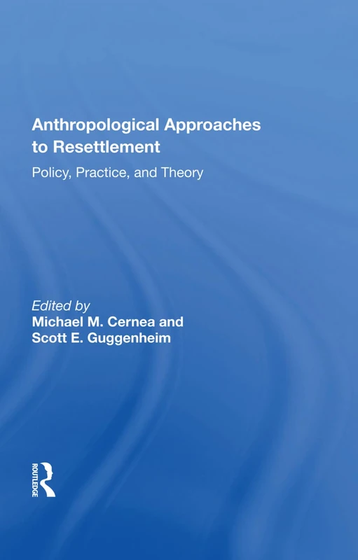 Routledge Anthropological Approaches to Resettlement Book - Image 1