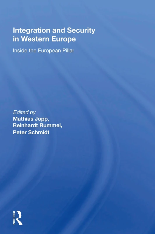 Integration And Security In Western Europe: Inside The European Pillar