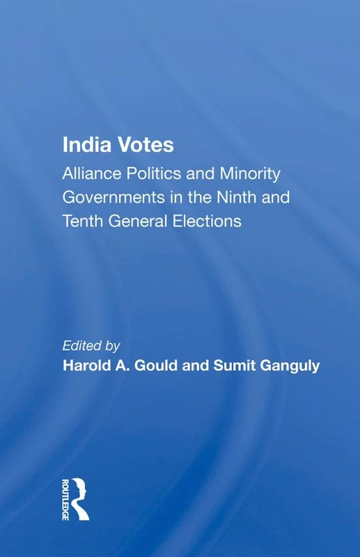 Routledge India Votes - Alliance Politics and Minority Governments