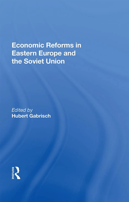 Routledge Economic Reforms In Eastern Europe And The Soviet Union