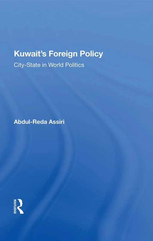 Kuwait's Foreign Policy: City-state In World Politics - Image 1