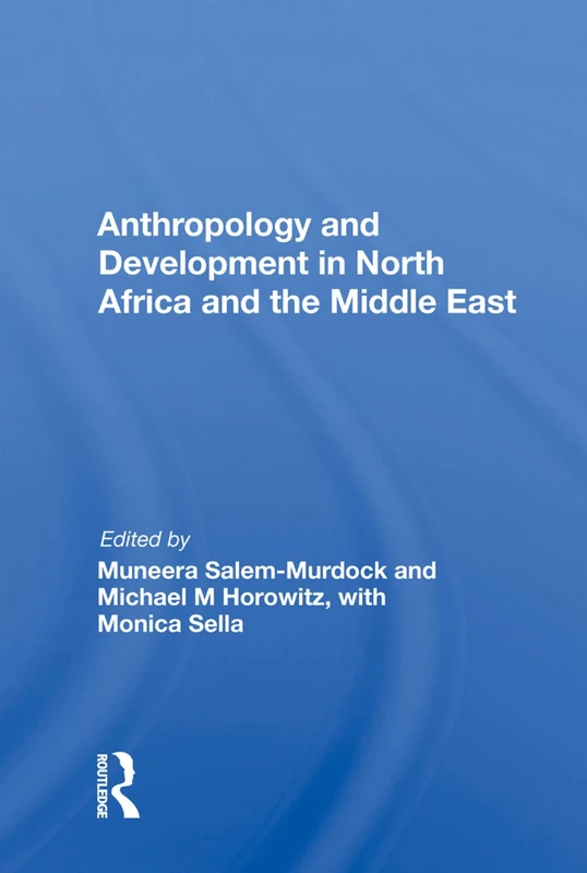 Routledge - Anthropology and Development in North Africa and the ME