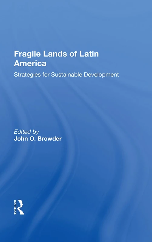 Fragile Lands Of Latin America - Routledge Research Book - Image 1