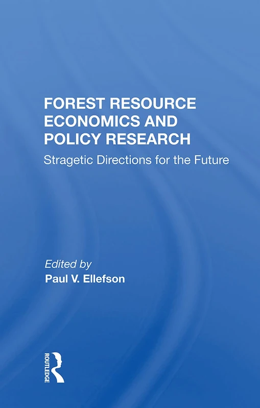 Routledge Forest Resource Economics and Policy Research Book