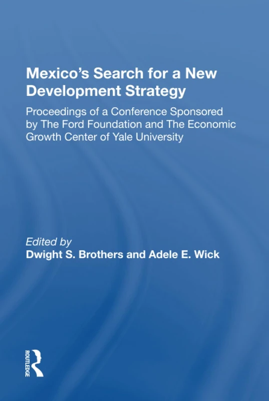 Mexico's Search For A New Development Strategy