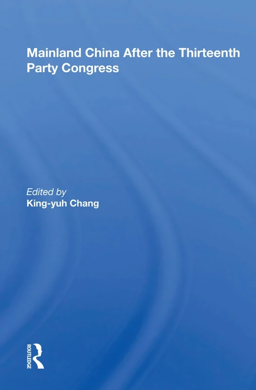 Mainland China After The Thirteenth Party Congress