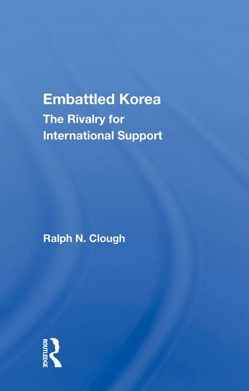 Embattled Korea: The Rivalry For International Support