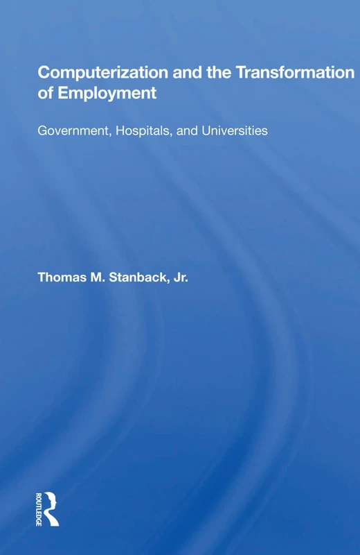 Computerization and the Transformation of Employment: "Government, Hospitals, and Universities" - Image 1