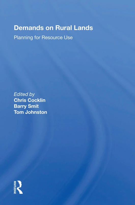Demands On Rural Lands: Planning For Resource Use - Routledge