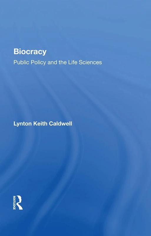 Biocracy: Public Policy and the life Sciences - Image 1