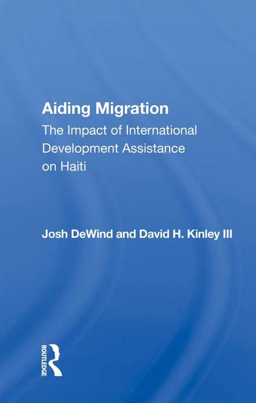 Aiding Migration: The Impact Of International Development Assistance On Haiti