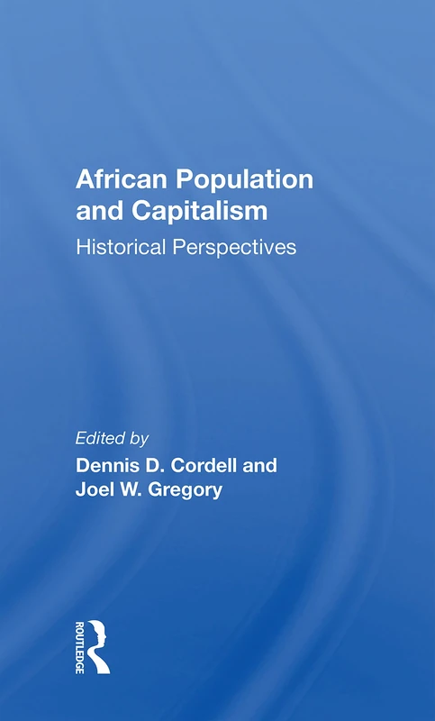 Routledge African Population And Capitalism: Historical Perspectives