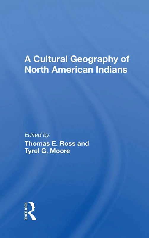 Routledge - A Cultural Geography of North American Indians
