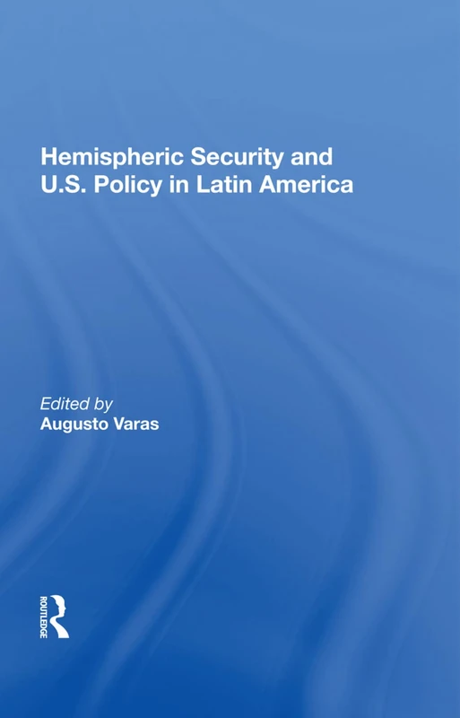 Hemispheric Security and U.S. Policy in Latin America