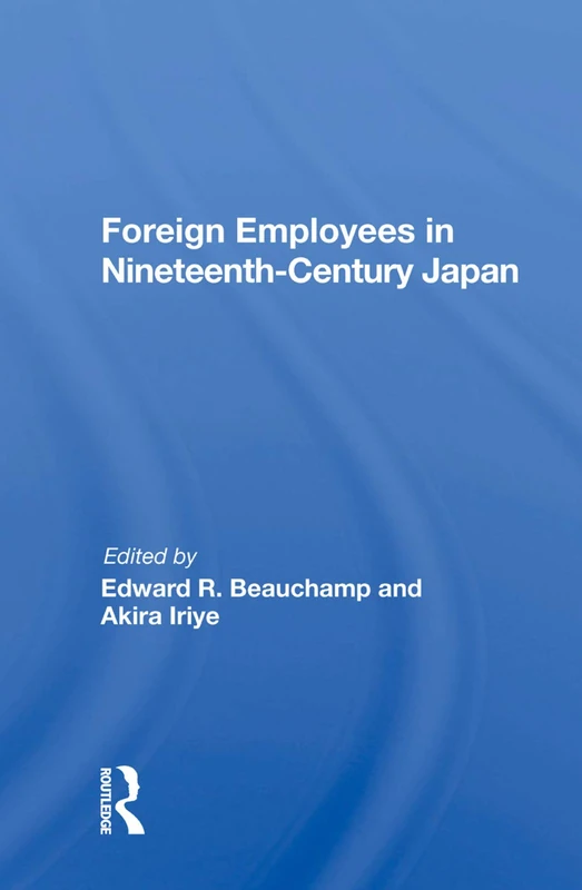 Routledge - Foreign Employees In Nineteenth Century Japan