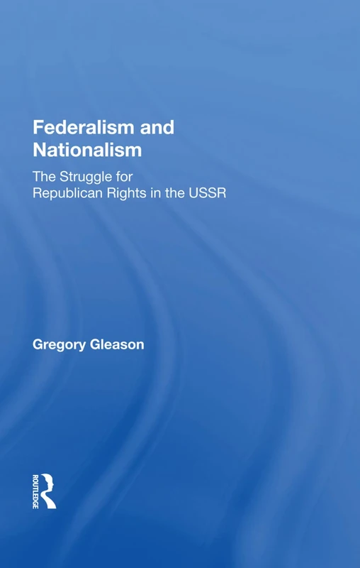 Federalism and Nationalism: The Struggle for Republican Rights in the USSR - Image 1
