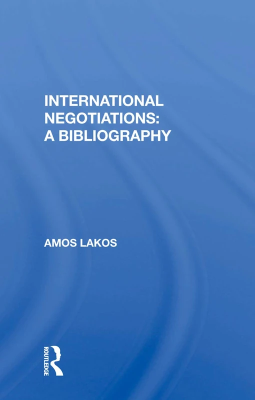 Routledge International Negotiations: A Bibliography
