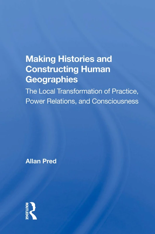 Routledge Making Histories and Constructing Human Geographies - Image 1