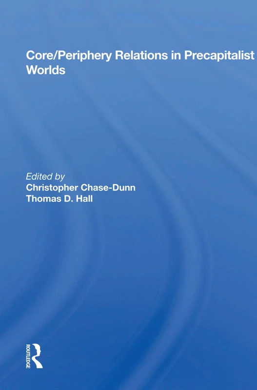 Core/periphery Relations In Precapitalist Worlds - Image 1