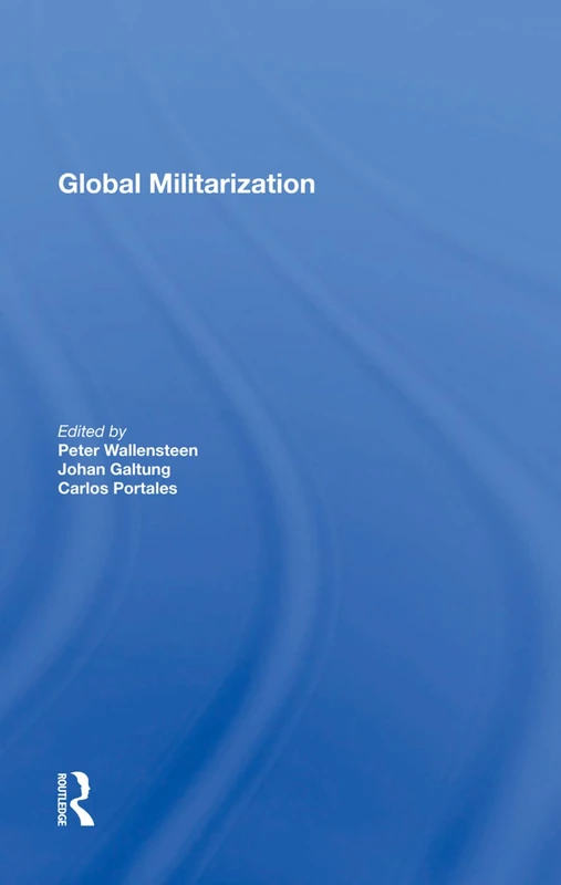 Global Militarization by Routledge - International Relations Book