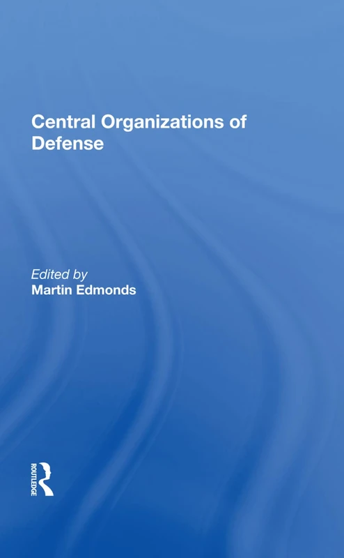 Routledge - Central Organizations of Defense - Academic Book - Image 1