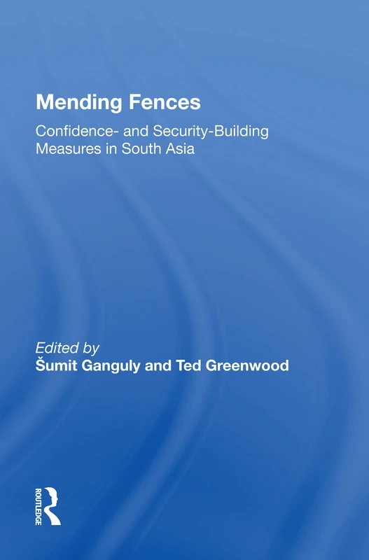 Mending Fences: Confidence- And Security-building Measures In South Asia