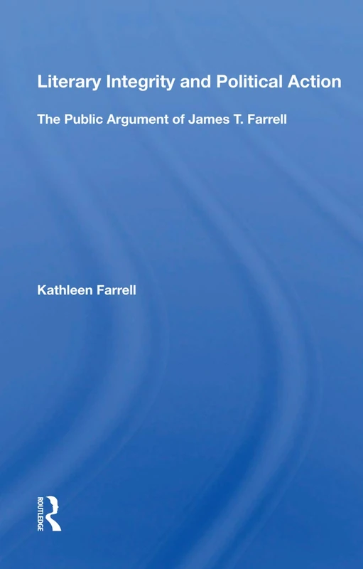 Literary Integrity And Political Action: The Public Argument Of James T. Farrell - Image 1