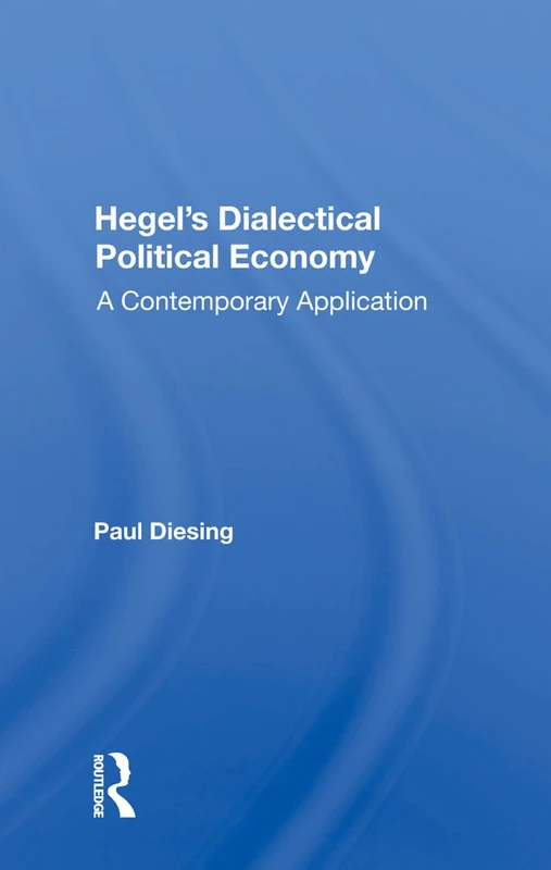 Hegel's Dialectical Political Economy: A Contemporary Application - Image 1