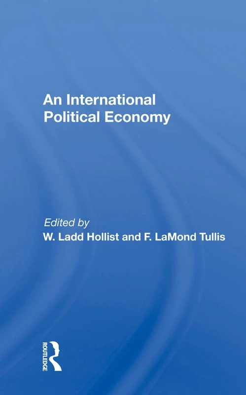 Routledge An International Political Economy: Volume 1 Book