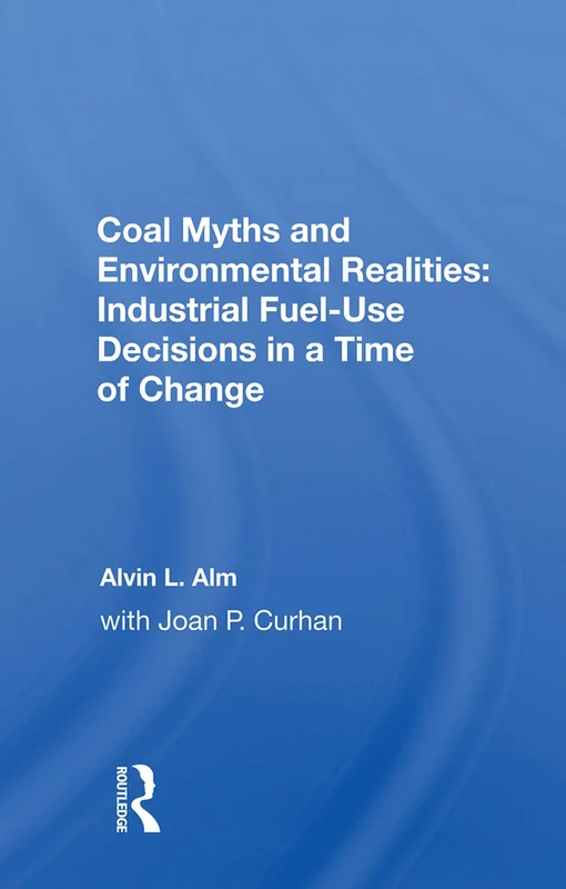 Coal Myths and Environmental Realities - Routledge Book