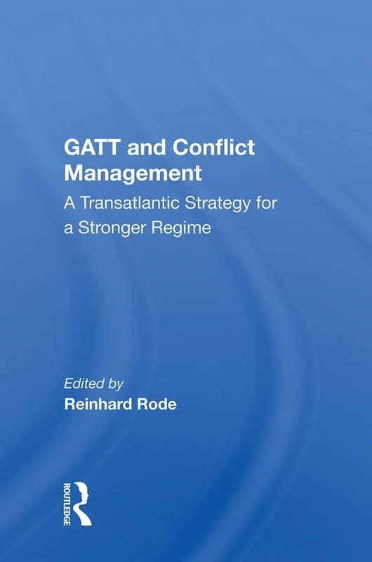 Routledge GATT and Conflict Management - Trade Strategy Book