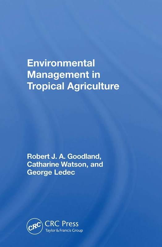 CRC Press - Environmental Management In Tropical Agriculture