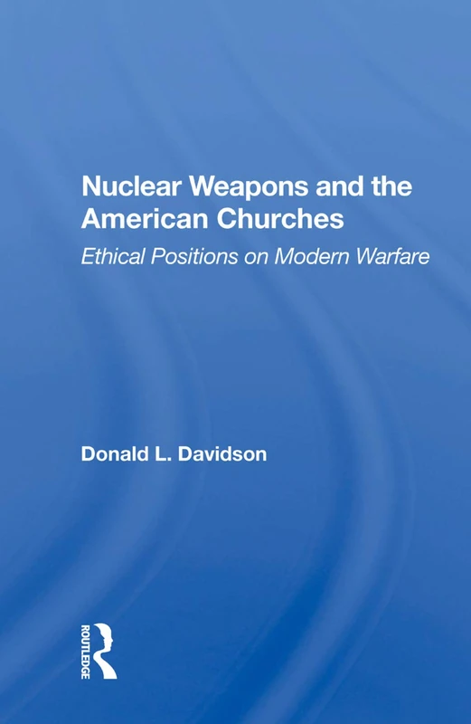 Routledge - Nuclear Weapons And The American Churches Book