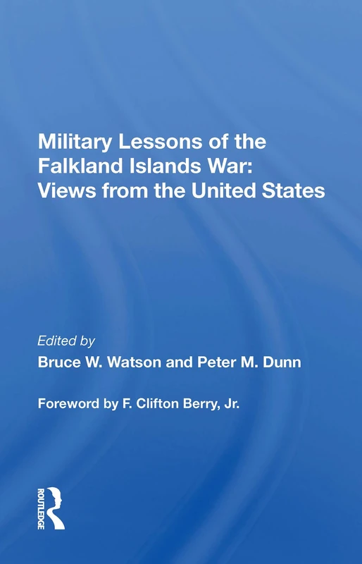 Military Lessons Of The Falkland Islands War: Views From The United States