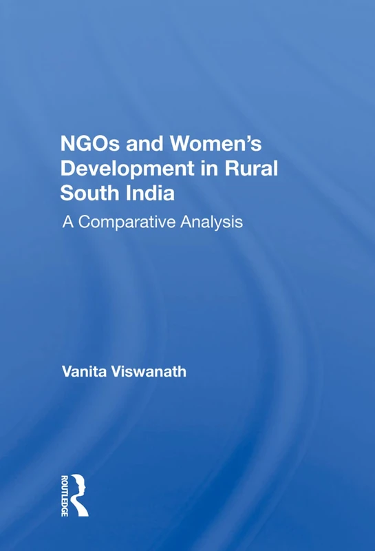 Ngos And Women's Development In Rural South India: A Comparative Analysis