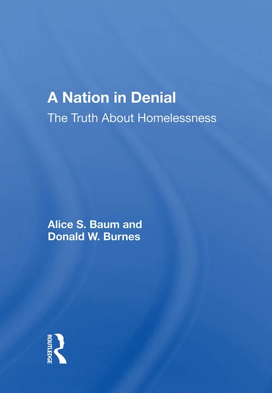 A Nation in Denial: The Truth About Homelessness