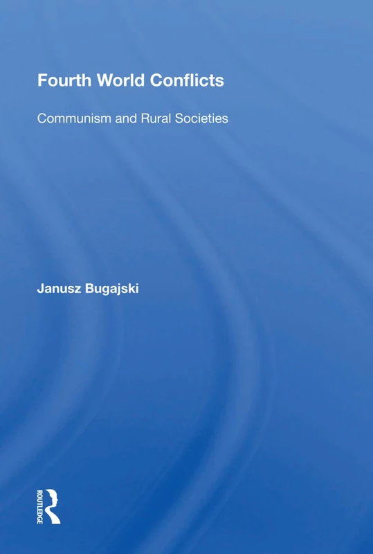 Routledge - Fourth World Conflicts: Communism and Rural Societies
