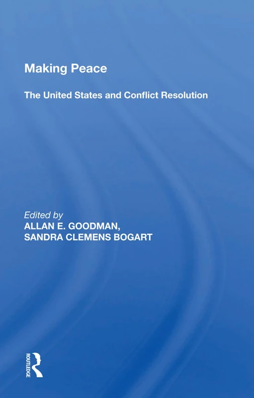 Routledge Making Peace: US and Conflict Resolution Book