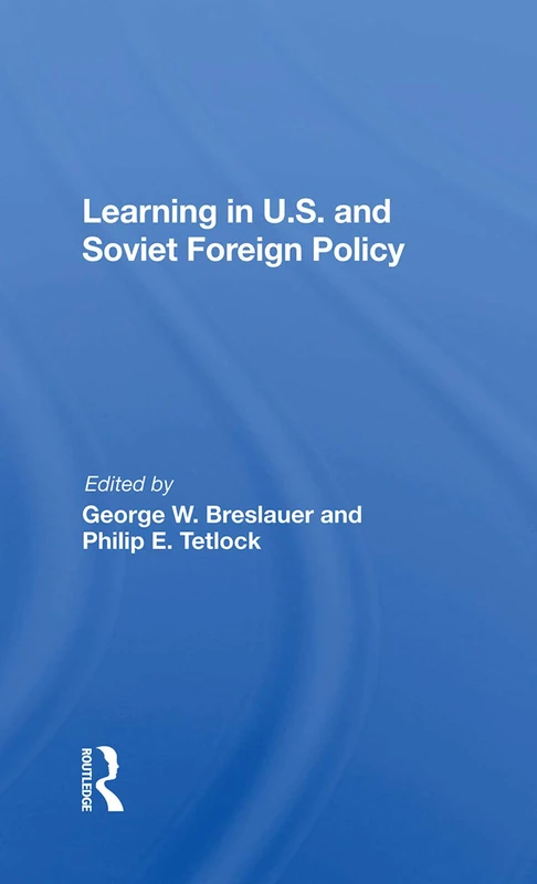 Routledge - Learning In U.S. And Soviet Foreign Policy Book