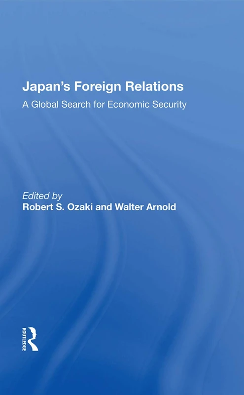 Routledge - Japan's Foreign Relations: Economic Security Book