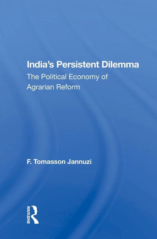 Routledge - India's Persistent Dilemma: Agrarian Reform Book