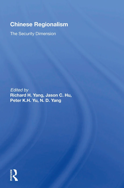 Chinese Regionalism: The Security Dimension