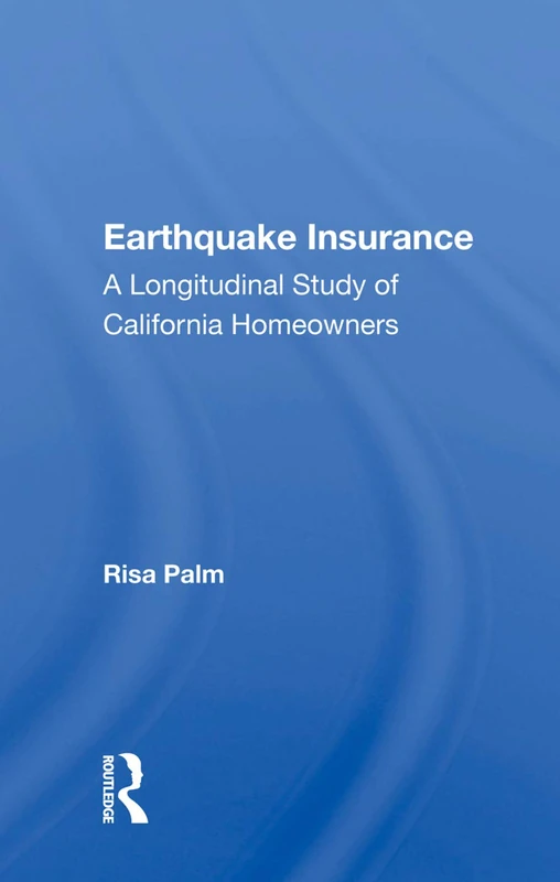 Routledge - Earthquake Insurance: A Longitudinal Study