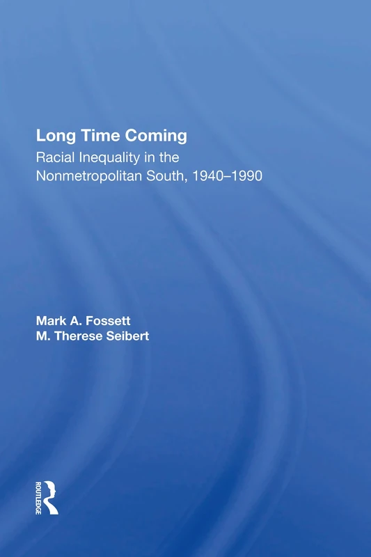 Long Time Coming: Racial Inequality In The Nonmetropolitan South, 1940-1990