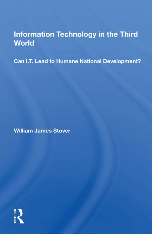 Routledge - Information Technology In The Third World Book